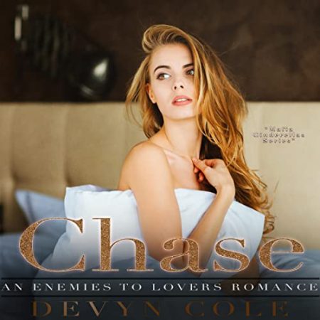 Chase: An Enemies to Lovers Romance: Mafia Cinderellas