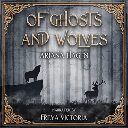Of Ghosts and Wolves: Wolf’s Hart, Book 1