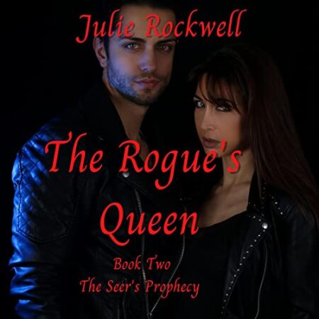 The Rogue’s Queen: The Seers Prophecy, Book 2