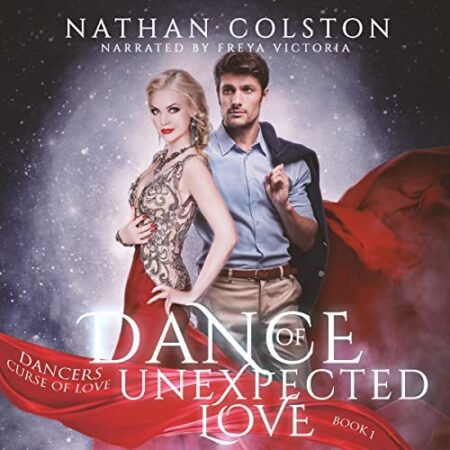 Dance of Unexpected Love: Dancers Curse of Love, Book 1