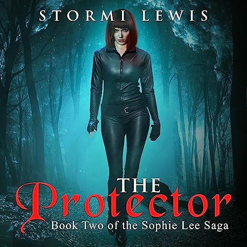 The Protector: Sophie Lee Saga, Book 2