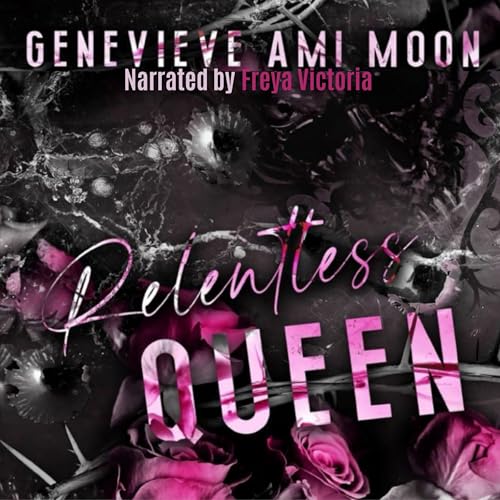 Relentless Queen: Queen Trilogy, Book 1