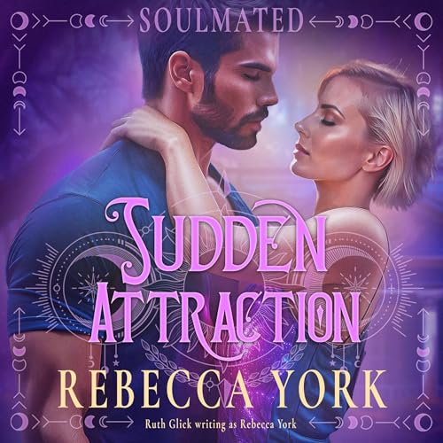 Sudden Attraction: Soulmated, Book 2