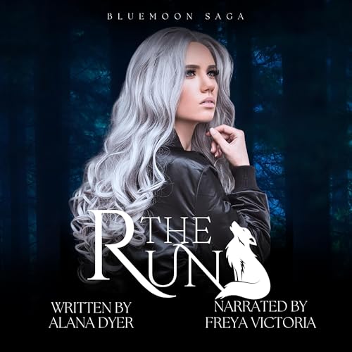The Run: Blue Moon Saga, Book 1